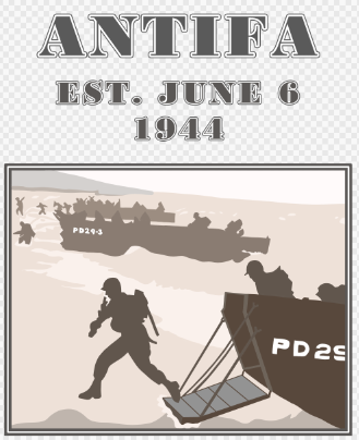 Antifa - AKA Antifascist... AKA Your WW2 Grandad - Est June 6, 1944 Collection